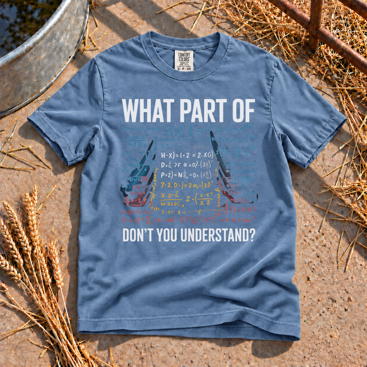 Don't you Understand T-Shirt in Blue Jean
