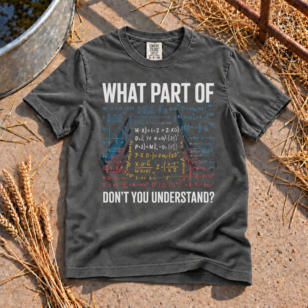 Don't you Understand T-Shirt in Pepper