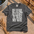 Fail My Way T-Shirt in Pepper
