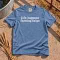 Life Happens T-Shirt in Blue Jean